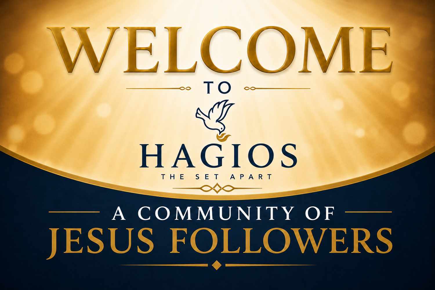 Welcome Jesus followers, Hagios, The Set Apart